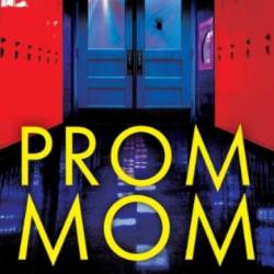 Prom Mom - Laura Lippman
